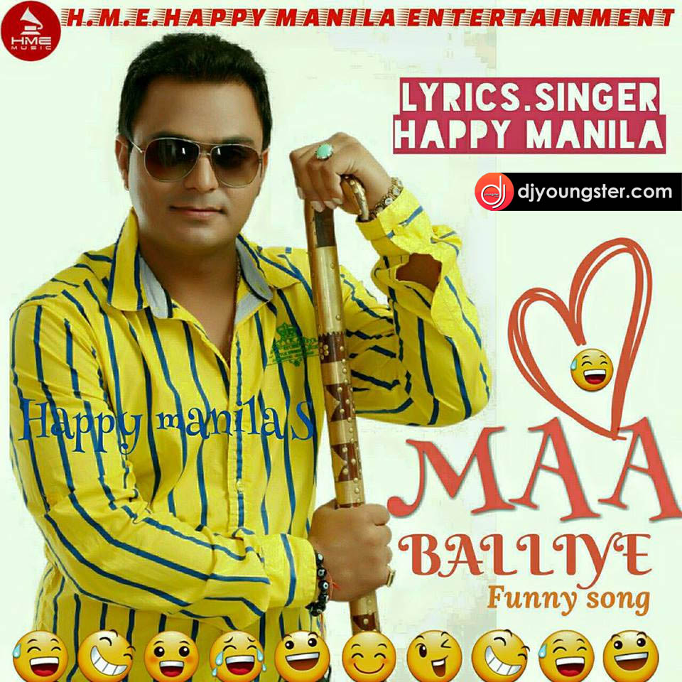 Maa Balliye-Happy Manila(Funny Song) Song Download - DjYoungster