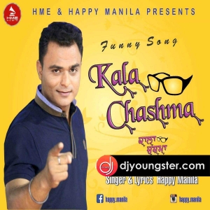 Kala Chashma Funny Song Happy Manila Song Download - DjYoungster